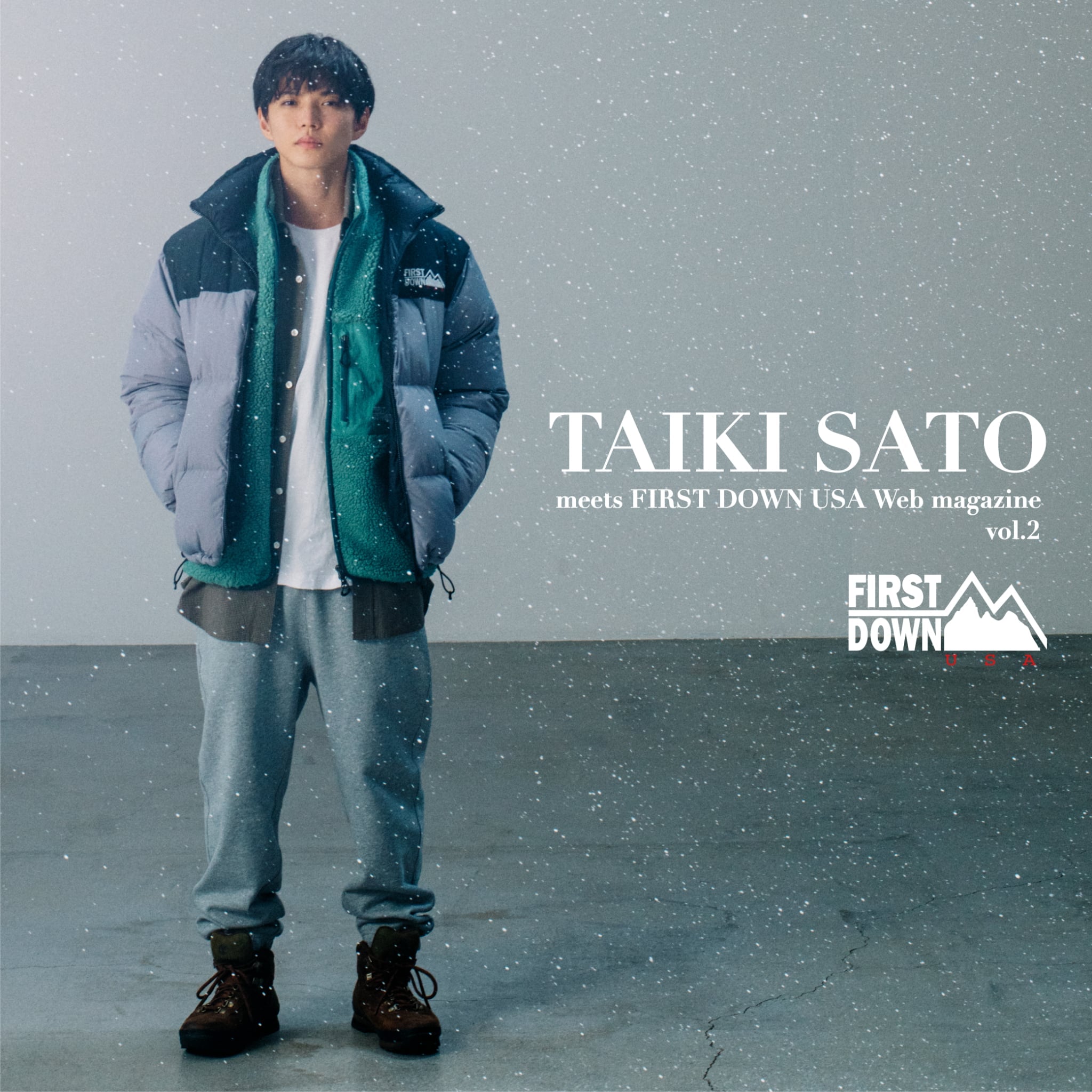 FIRST DOWN USA × 佐藤大樹 Special interview Vol.2